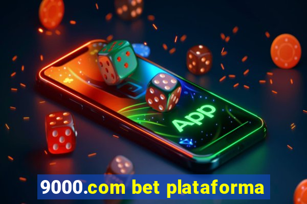 9000.com bet plataforma